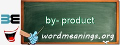 WordMeaning blackboard for by-product